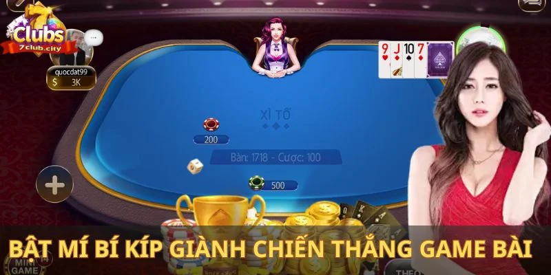 Bật mí bí kíp giành chiến thắng game bài