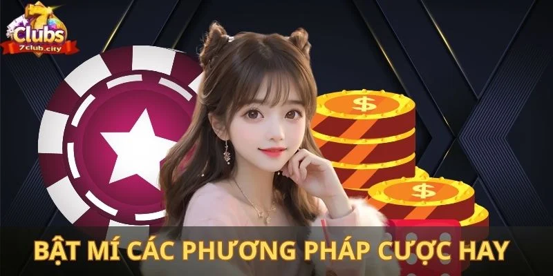 Bật mí các phương pháp cược hay