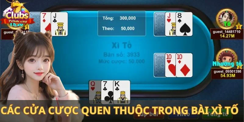 Giới thiệu các cửa cược quen thuộc trong game bài xì tố