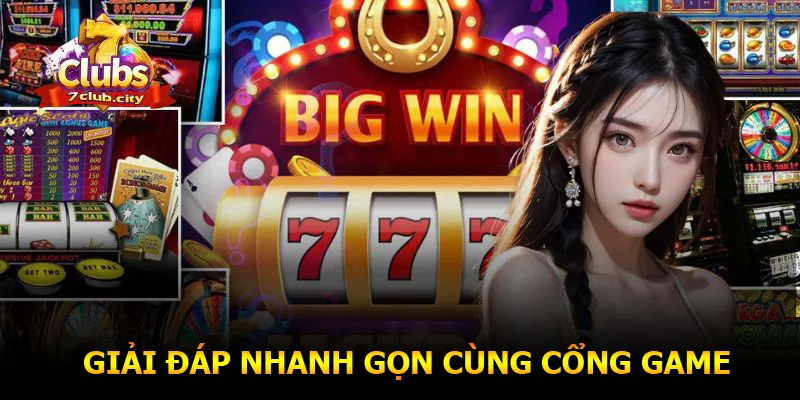 Giải đáp nhanh gọn cùng cổng game