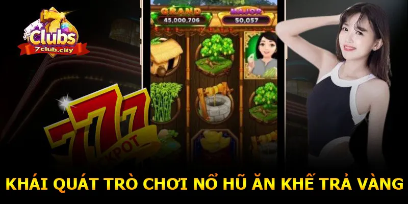 Khái quát trò chơi nổ hũ ăn khế trả vàng