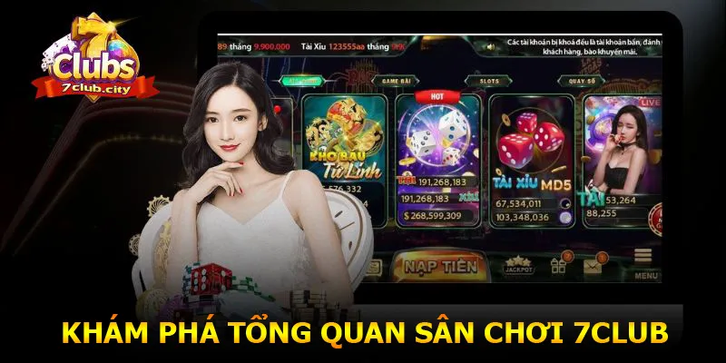 Khám phá tổng quan sân chơi 7CLUB