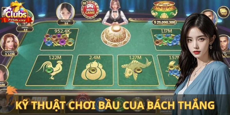 Kỹ thuật chơi bầu cua bách thắng cho newbie tại 7club