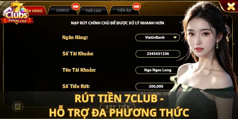 Rút tiền 7club - Hỗ trợ đa phương thức
