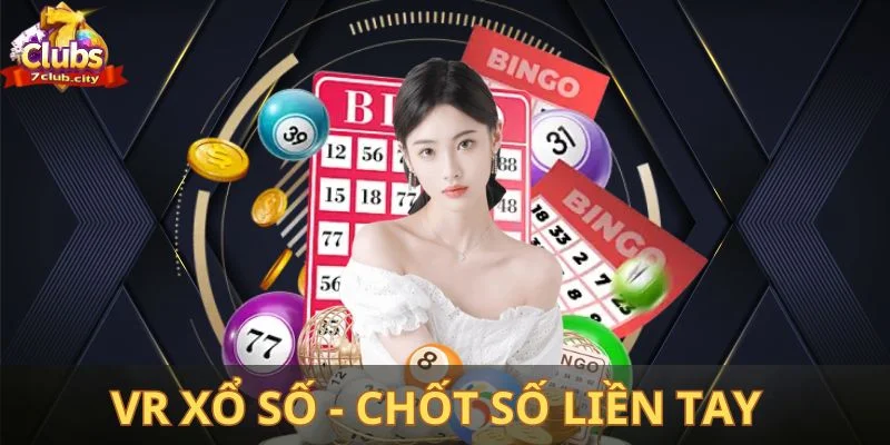 VR Xổ Số - Chốt số liền tay