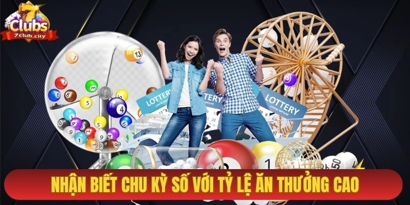 Nhận biết chu kỳ số với tỷ lệ ăn thưởng cao khi chơi lô đề online
